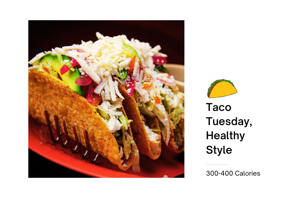 Taco Tuesday, Healthy Style