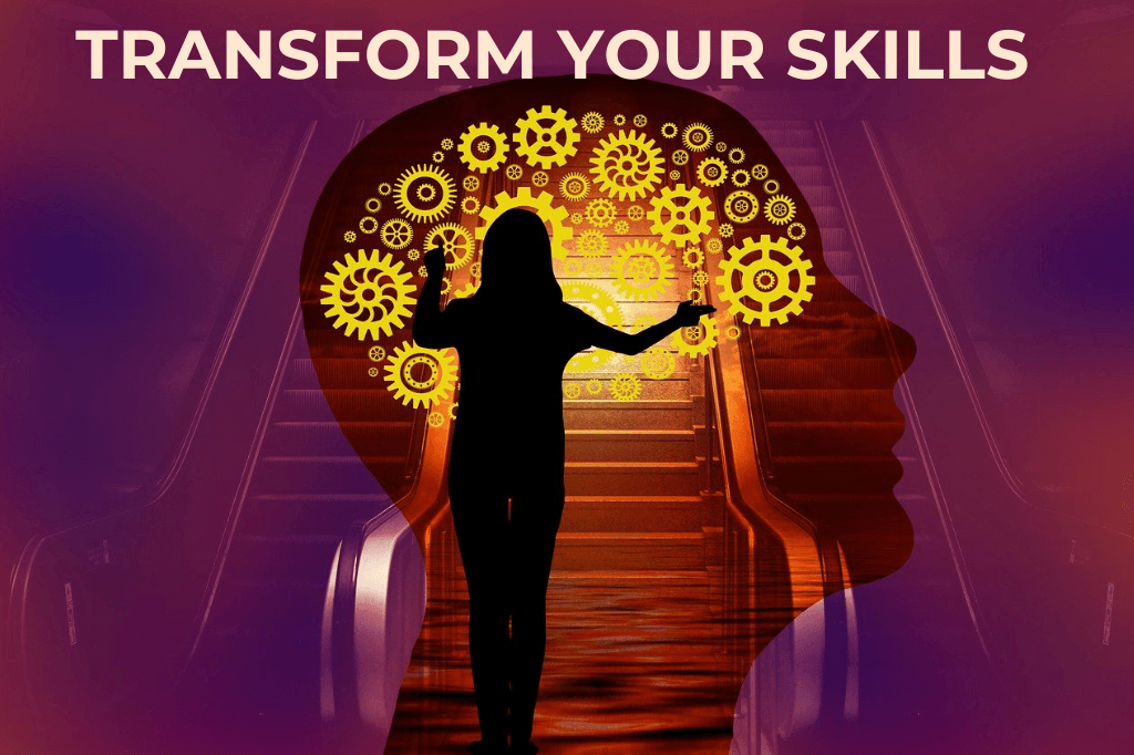 Transform Your Skills