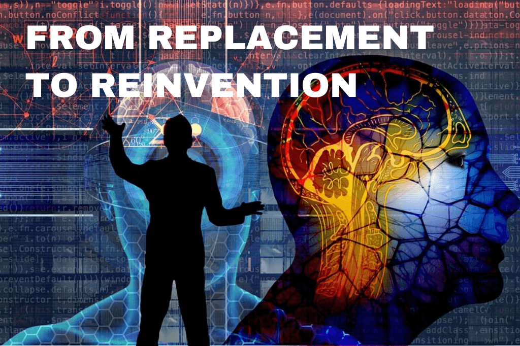 From Replacement To Reinvention