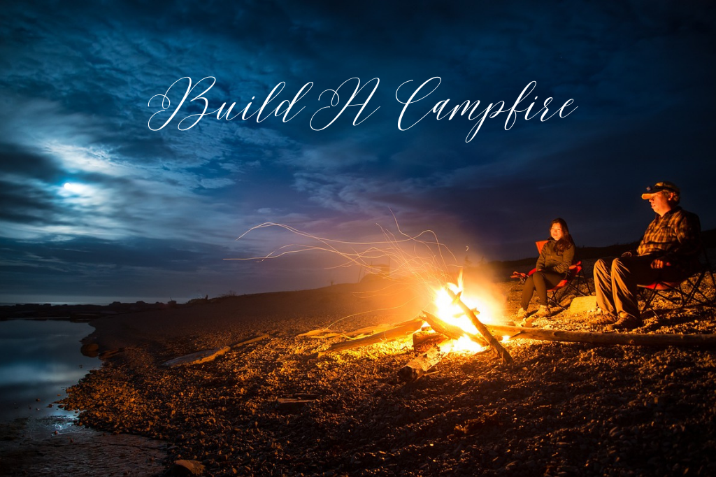 Build a campfire