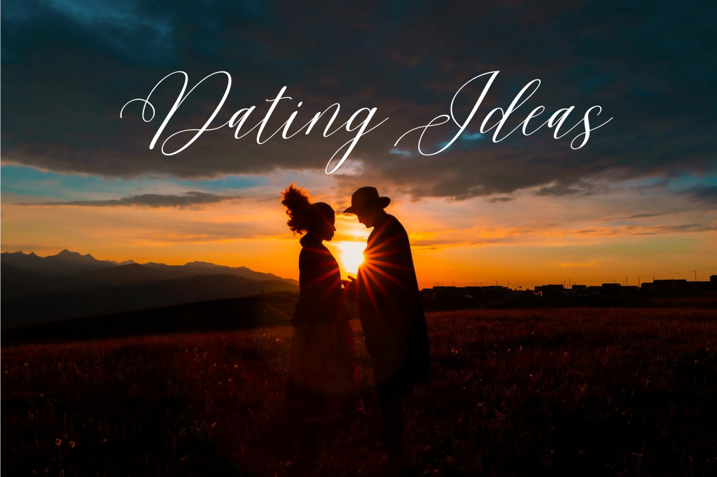 Dating Ideas