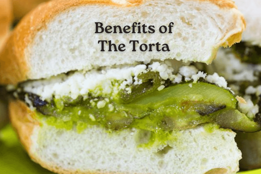 Benefits of the Torta