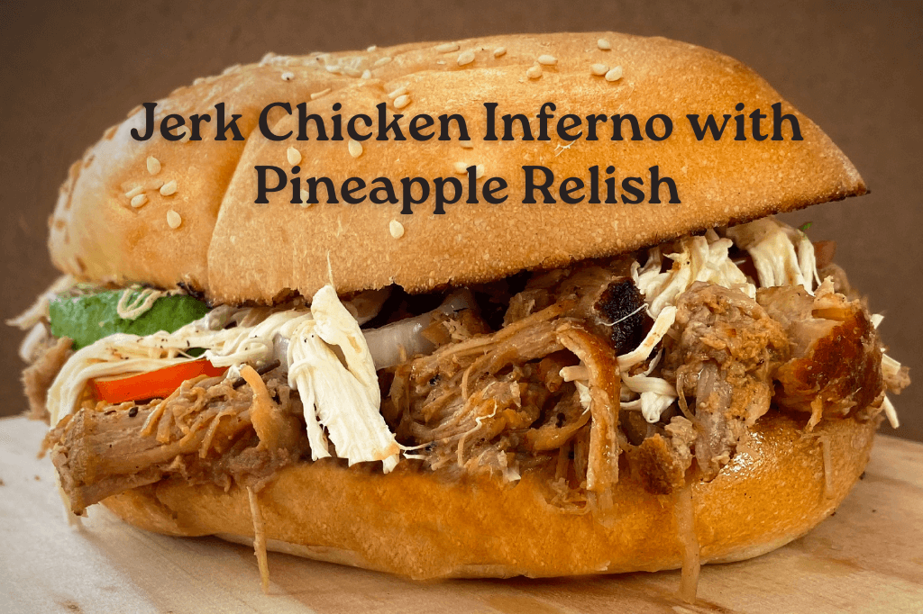 Jerk Chicken Inferno with Pineapple Relish